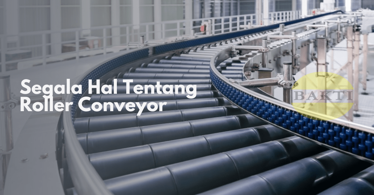 Segala Hal Tentang Roller Conveyor