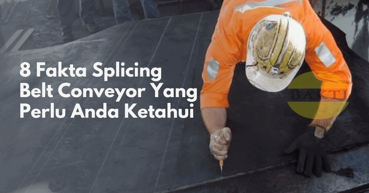 8 Fakta Splicing Belt Conveyor Yang Perlu Anda Ketahui Cover