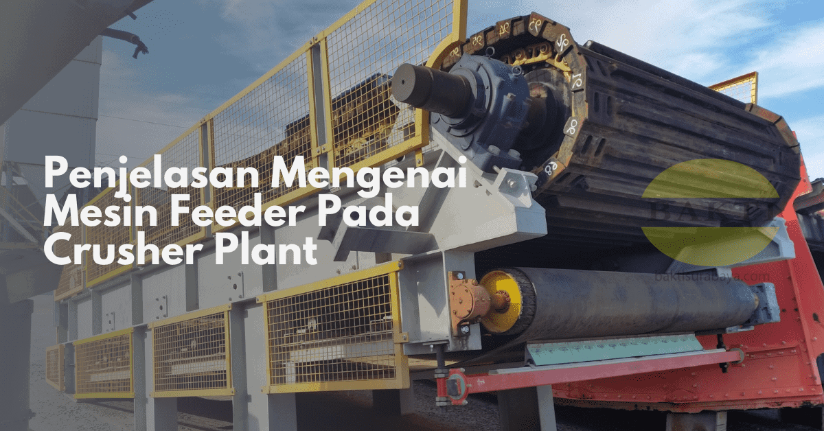 Penjelasan Mengenai Mesin Feeder Pada Crusher Plant Cover