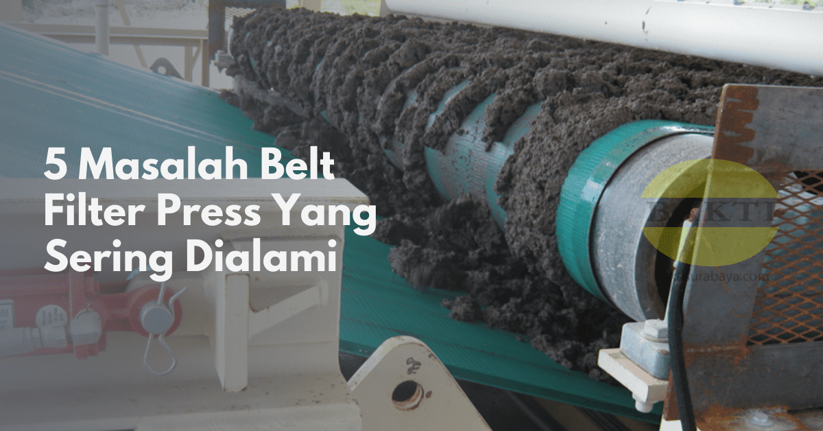 5 Masalah Belt Filter Press Yang Sering Dialami Cover