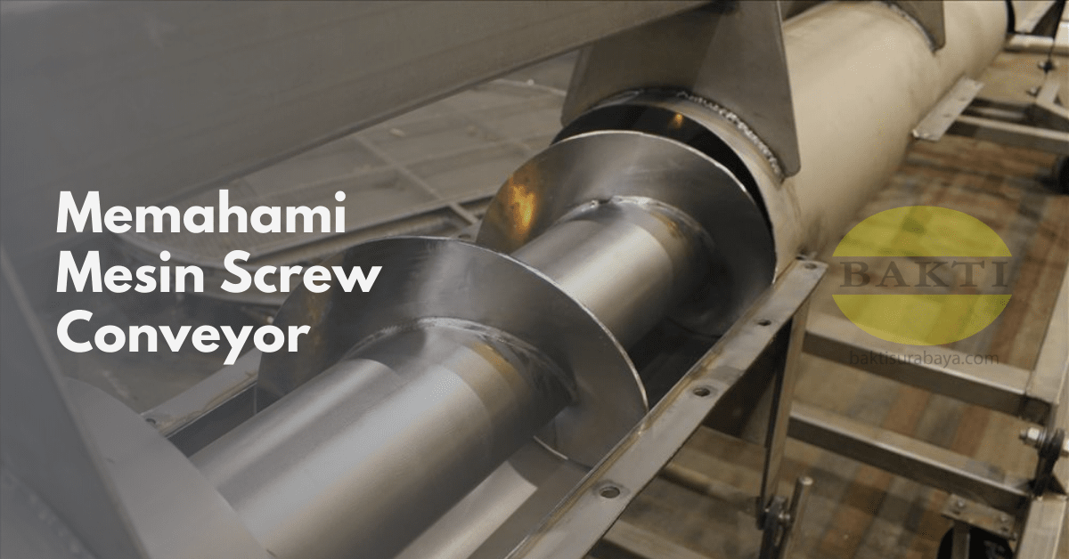Memahami Mesin Screw Conveyor Cover