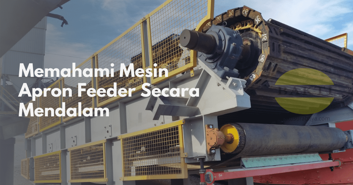 Memahami Mesin Apron Feeder Secara Mendalam Cover