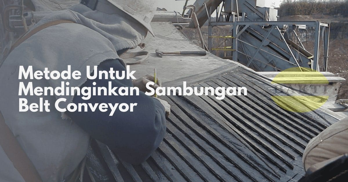 Metode Untuk Mendinginkan Sambungan Belt Conveyor Cover